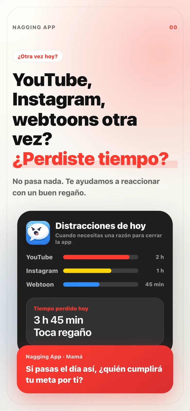 Pantalla de introducción de Nagging App mostrando el tiempo perdido hoy y un regaño listo.