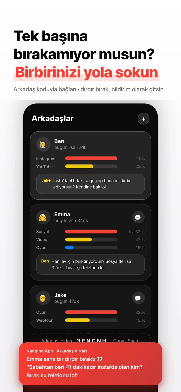 Birbirinin ekran süresini ve dırdır yorumlarını gösteren arkadaşlar sekmesi.